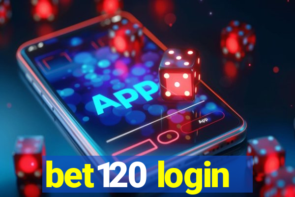 bet120 login